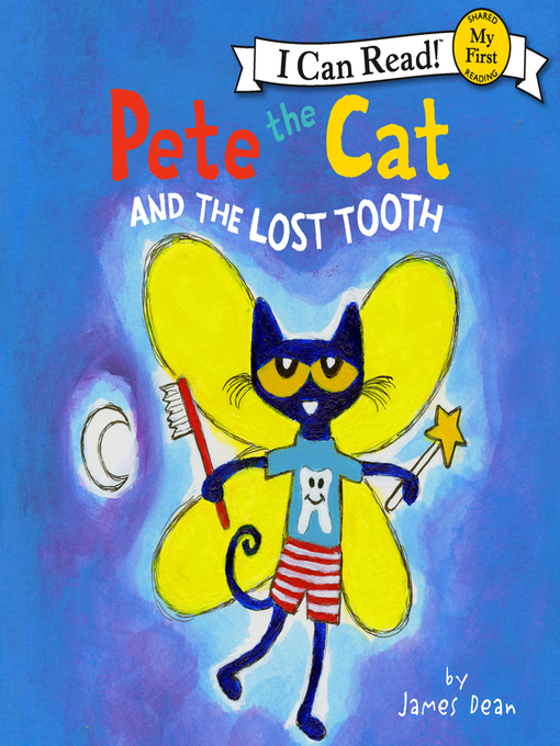 Title details for Pete the Cat and the Lost Tooth by James Dean - Available